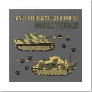 Tank enthusiast, cat admirer - double trouble! Posters and Art